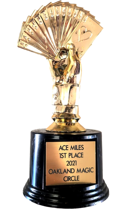 First place trophy, Oakland Magic Circle Magic Contest, engraved Ace Miles, 1st Place, 2021.